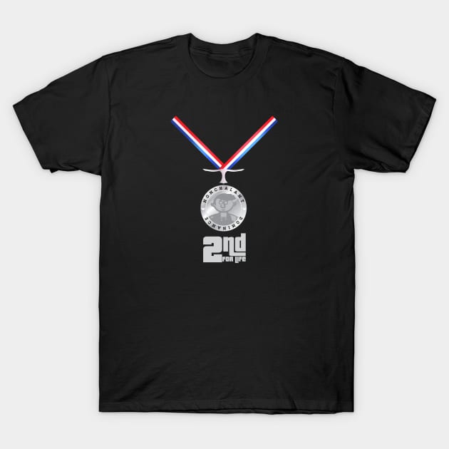 2nd For Life (Medal) T-Shirt by Broughy1322